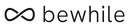 bewhile